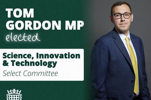 A picture of Tom Gordon next to text reading "Tom Gordon MP elected - Science, Innovation and Technology Select Committee." On a green and grey background