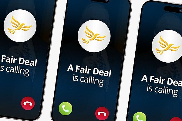 A graphic of three phones with a Lib Dem logo in the middle, text reading 'A Fair Deal is calling' and pick up or refuse buttons for a phone call